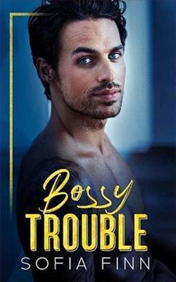 Bossy Trouble by Sofia Finn