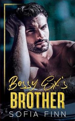 Bossy Ex's Brother by Sofia Finn