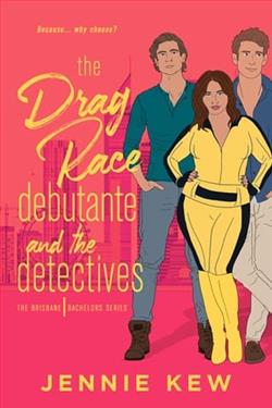 The Drag Race Debutante & the Detectives by Jennie Kew