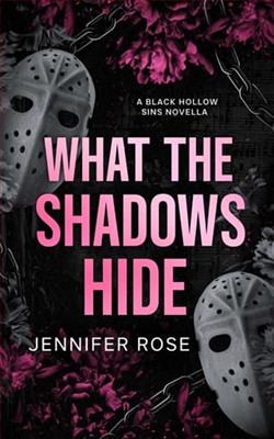 What the Shadows Hide by Jennifer Rose