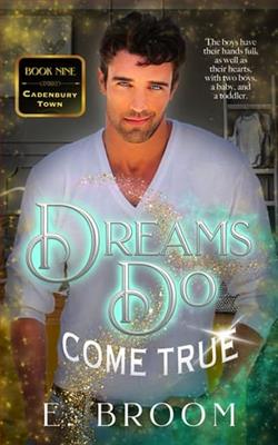 Dreams Do Come True by E. Broom