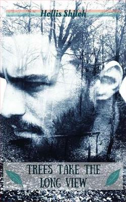 Trees Take the Long View by Hollis Shiloh