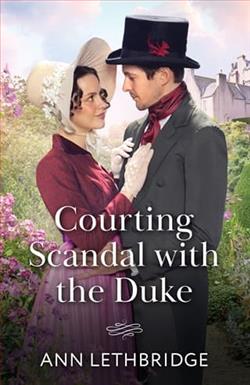 Courting Scandal With The Duke by Ann Lethbridge