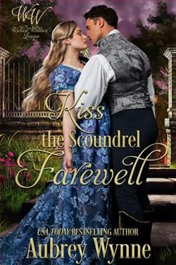 Kiss the Scoundrel Farewell by Aubrey Wynne