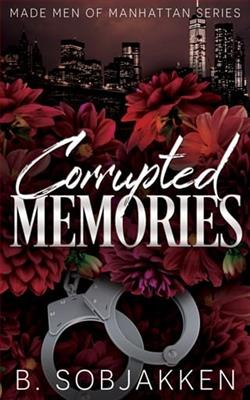 Corrupted Memories by B. Sobjakken