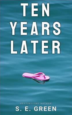 Ten Years Later by S.E. Green