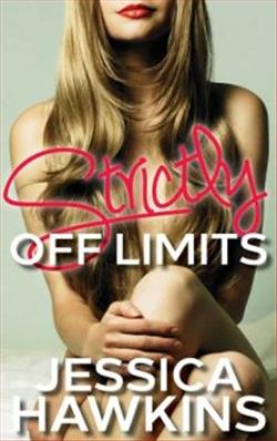 Strictly Off Limits by Jessica Hawkins