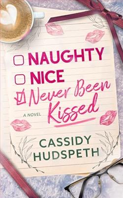 Naughty, Nice, Never Been Kissed by Cassidy Hudspeth