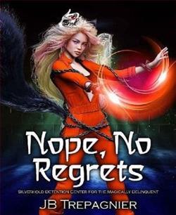 Nope, No Regrets by J.B. Trepagnier