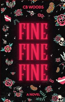 Fine Fine Fine by C.B. Woods