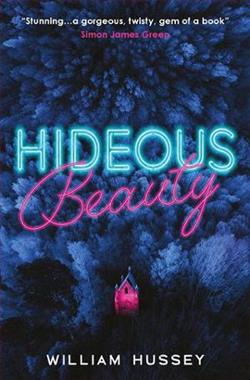 Hideous Beauty by William Hussey