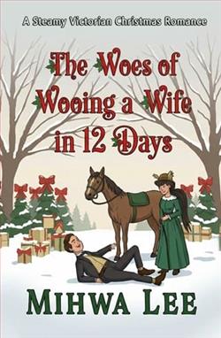 The Woes of Wooing a Wife in 12 Days by Mihwa Lee