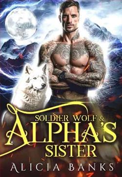 Soldier Wolf & Alpha's Sister by Alicia Banks