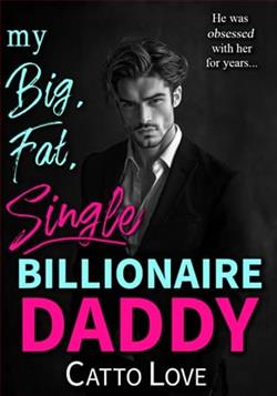My Big, Fat, Single Billionaire Daddy by Catto Love