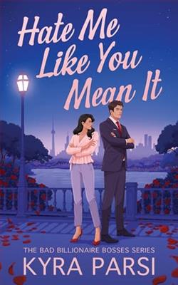 Hate Me Like You Mean It by Kyra Parsi
