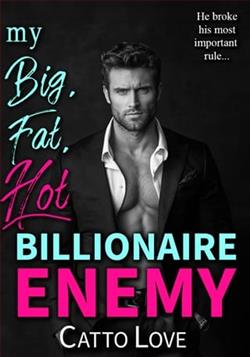My Big, Fat, Hot Billionaire Enemy by Catto Love