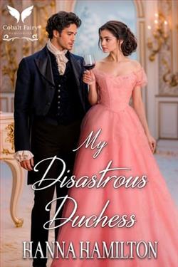 My Disastrous Duchess by Hanna Hamilton