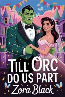 Till Orc Do Us Part by Zora Black