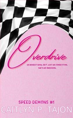 Overdrive by Caitlyn P. Tajon