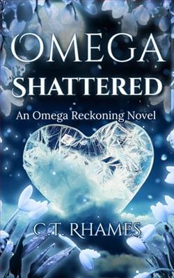 Omega Shattered by C.T. Rhames