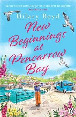 New Beginnings At Pencarrow Bay by Hilary Boyd